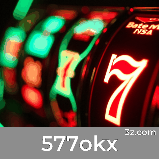 577okx: Especialista em Apostas Esportivas no Brasil