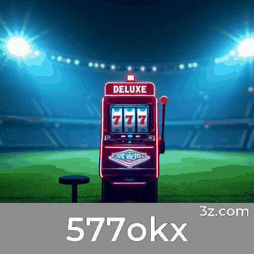 577okx: Especialista em Apostas Esportivas no Brasil